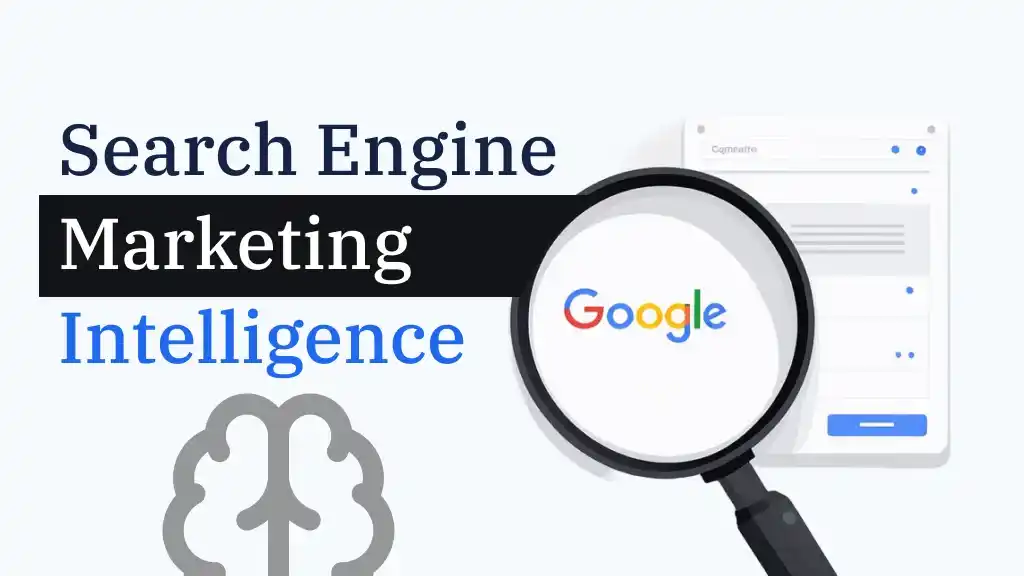 Search Engine Marketing Intelligence - Complete Guide 2024