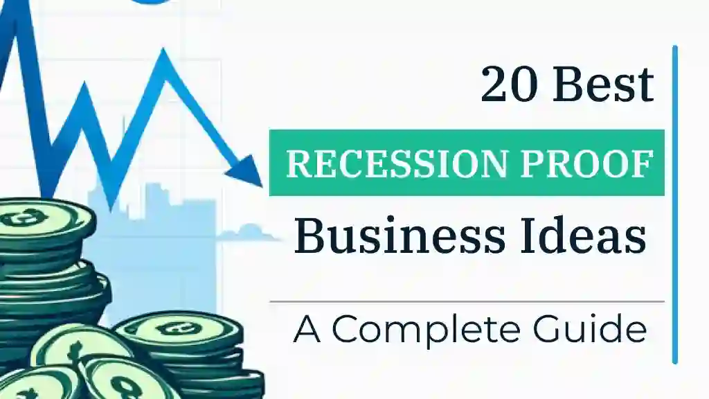 Best Recession Proof Business Ideas - 20 best Ideas for 2024
