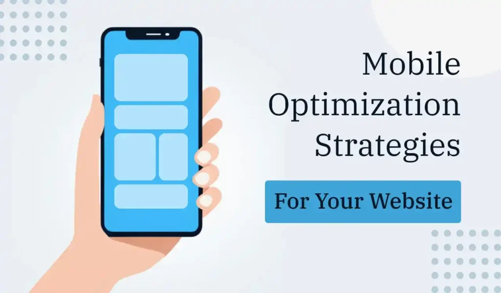Mobile Optimization Strategies for your website